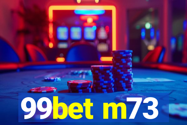 99bet m73